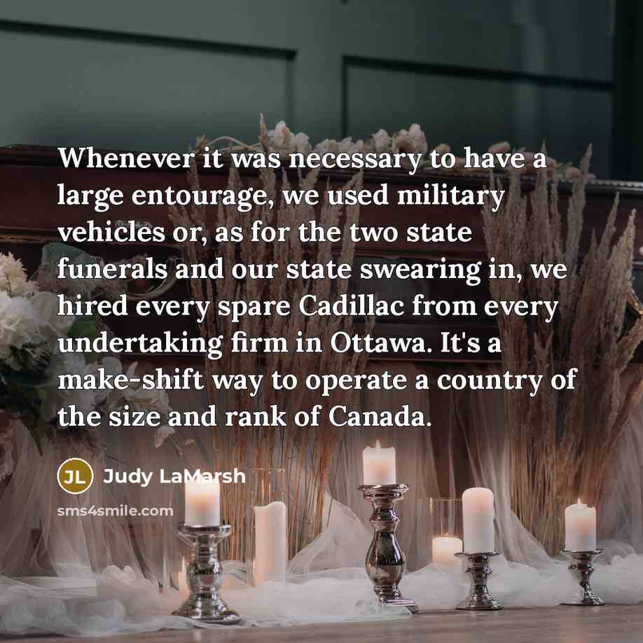 “Whenever it was necessary to have a large entourage, we…” quote by Judy LaMarsh
