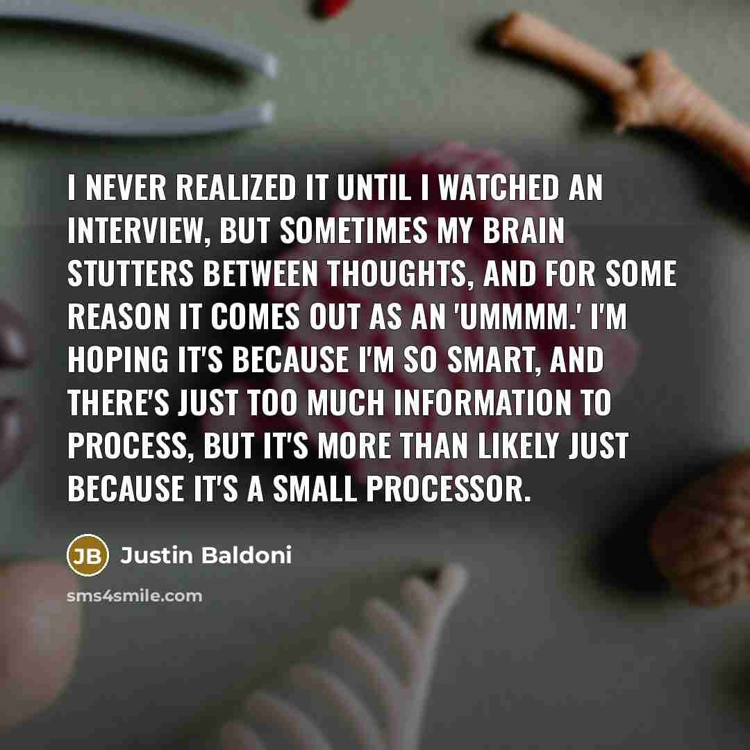 “I never realized it until I watched an interview, but…” quote by Justin Baldoni