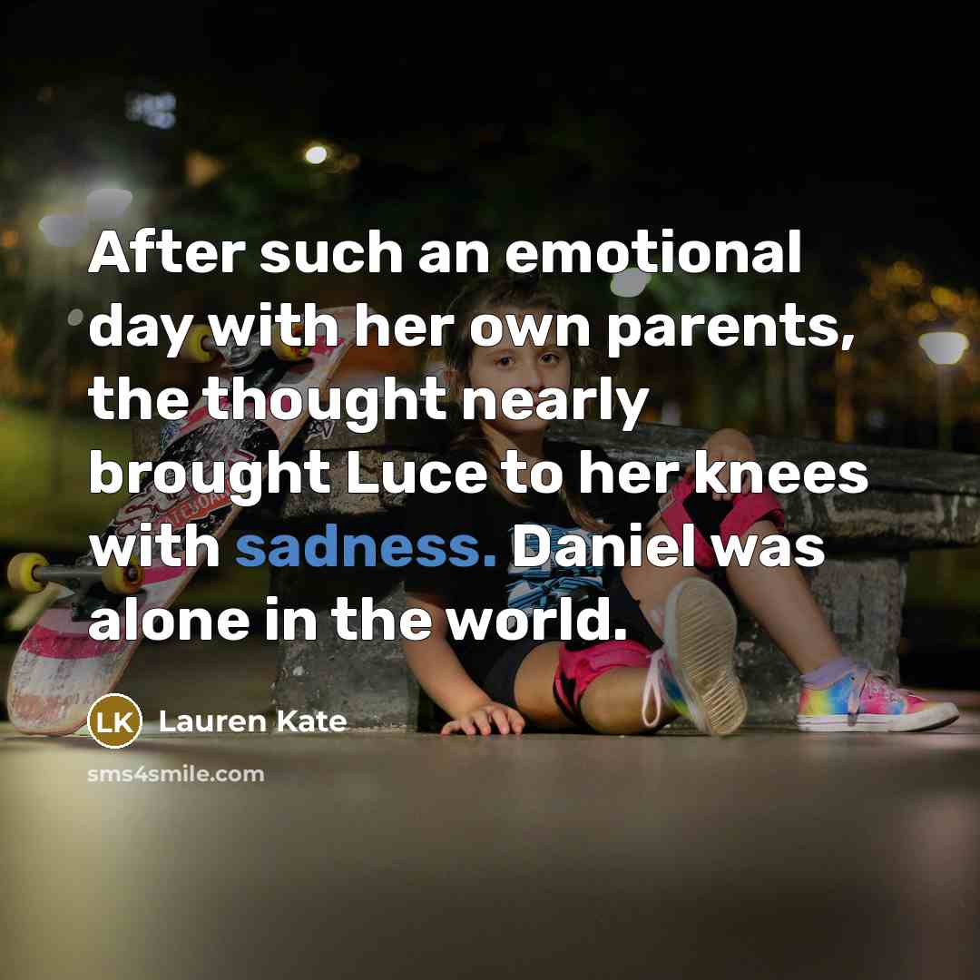 “After such an emotional day with her own parents, the…” quote by Lauren Kate