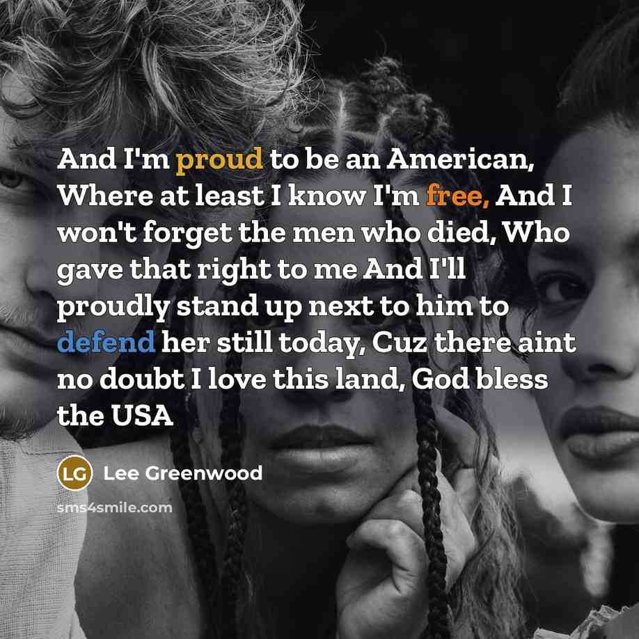“And I'm proud to be an American, Where at least…” quote by Lee Greenwood