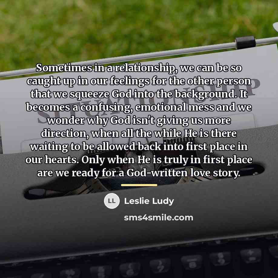 “Sometimes in a relationship, we can be so caught up…” quote by Leslie Ludy