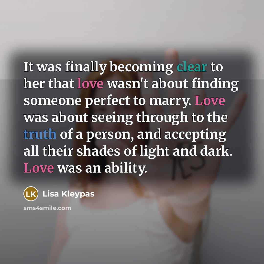 “It was finally becoming clear to her that love wasn't…” quote by Lisa Kleypas