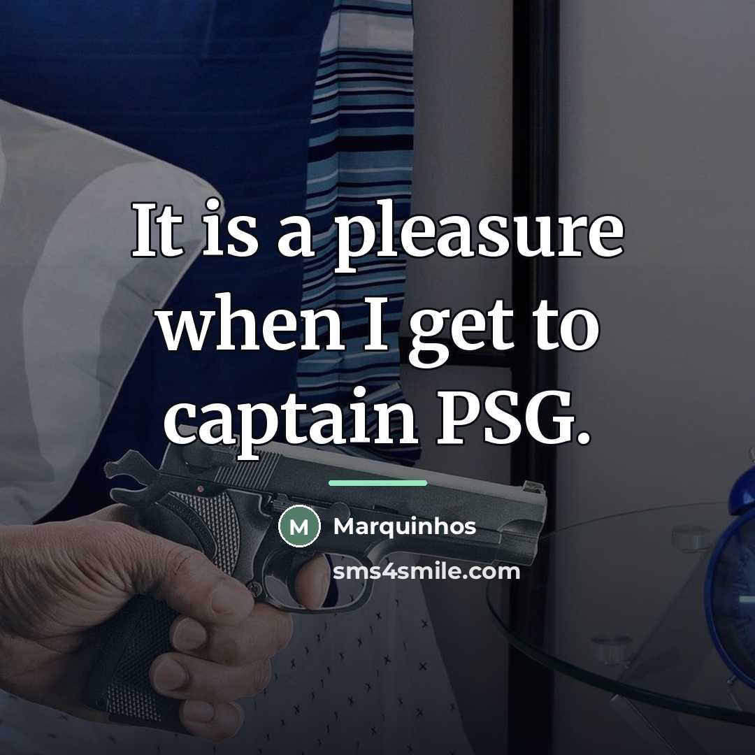 “It is a pleasure when I get to captain PSG.…” quote by Marquinhos