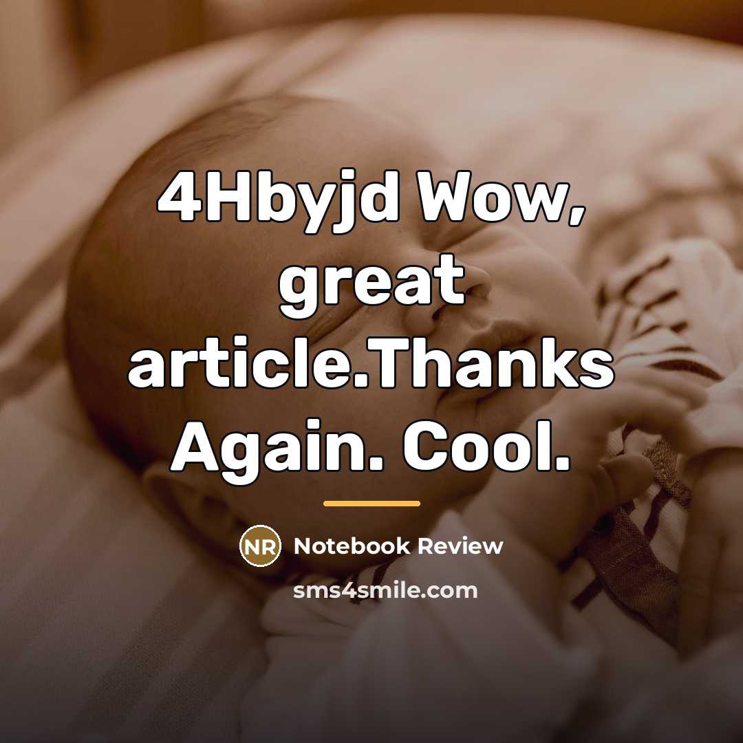 “4Hbyjd Wow, great article.Thanks Again. Cool.…” quote by Notebook Review