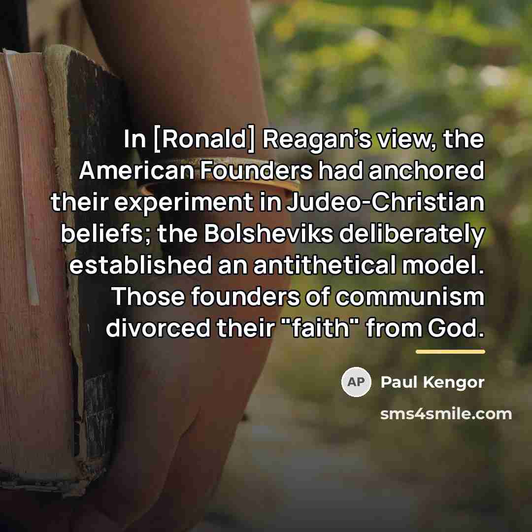 “In [Ronald] Reagan's view, the American Founders had anchored their…” quote by Paul Kengor