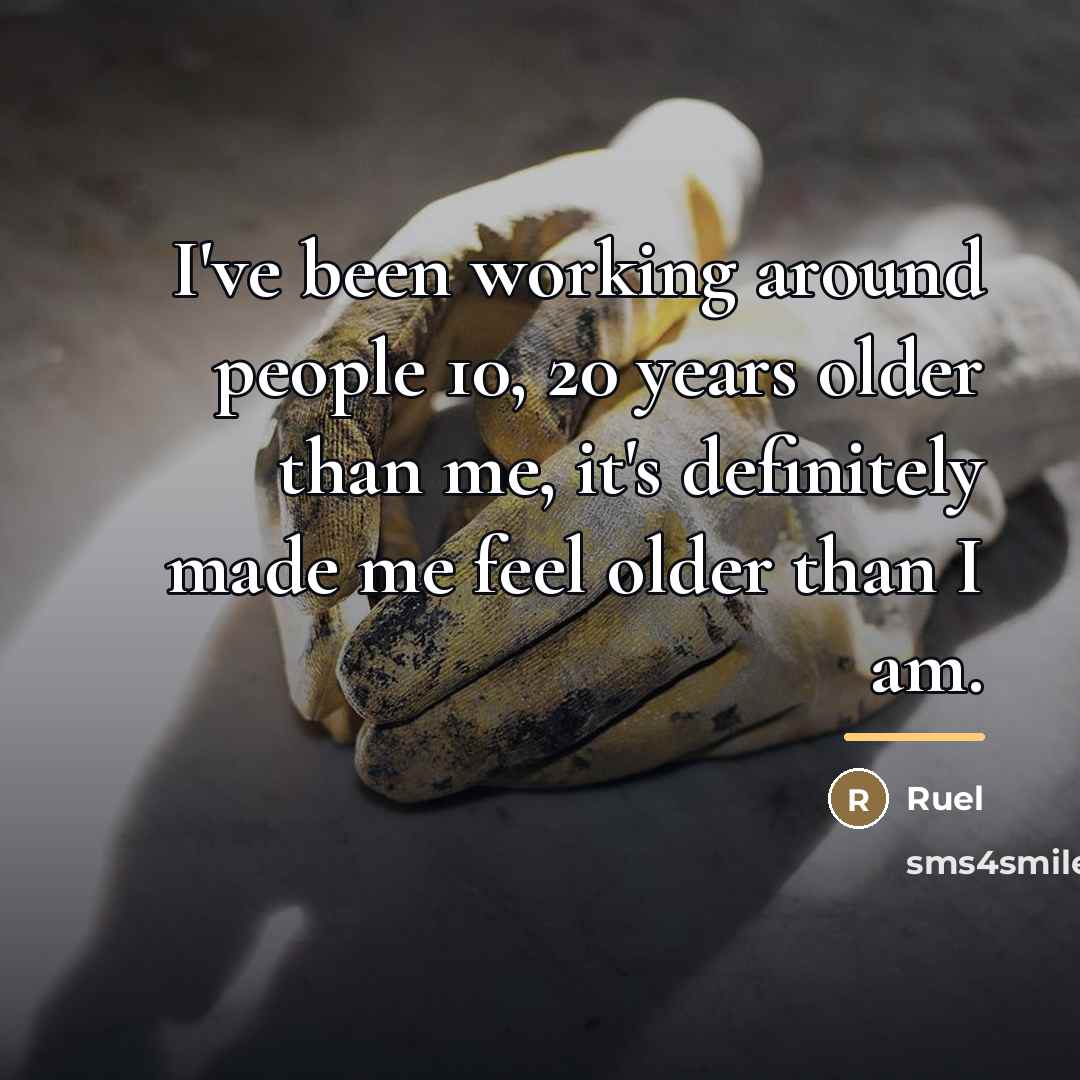 “I've been working around people 10, 20 years older than…” quote by Ruel