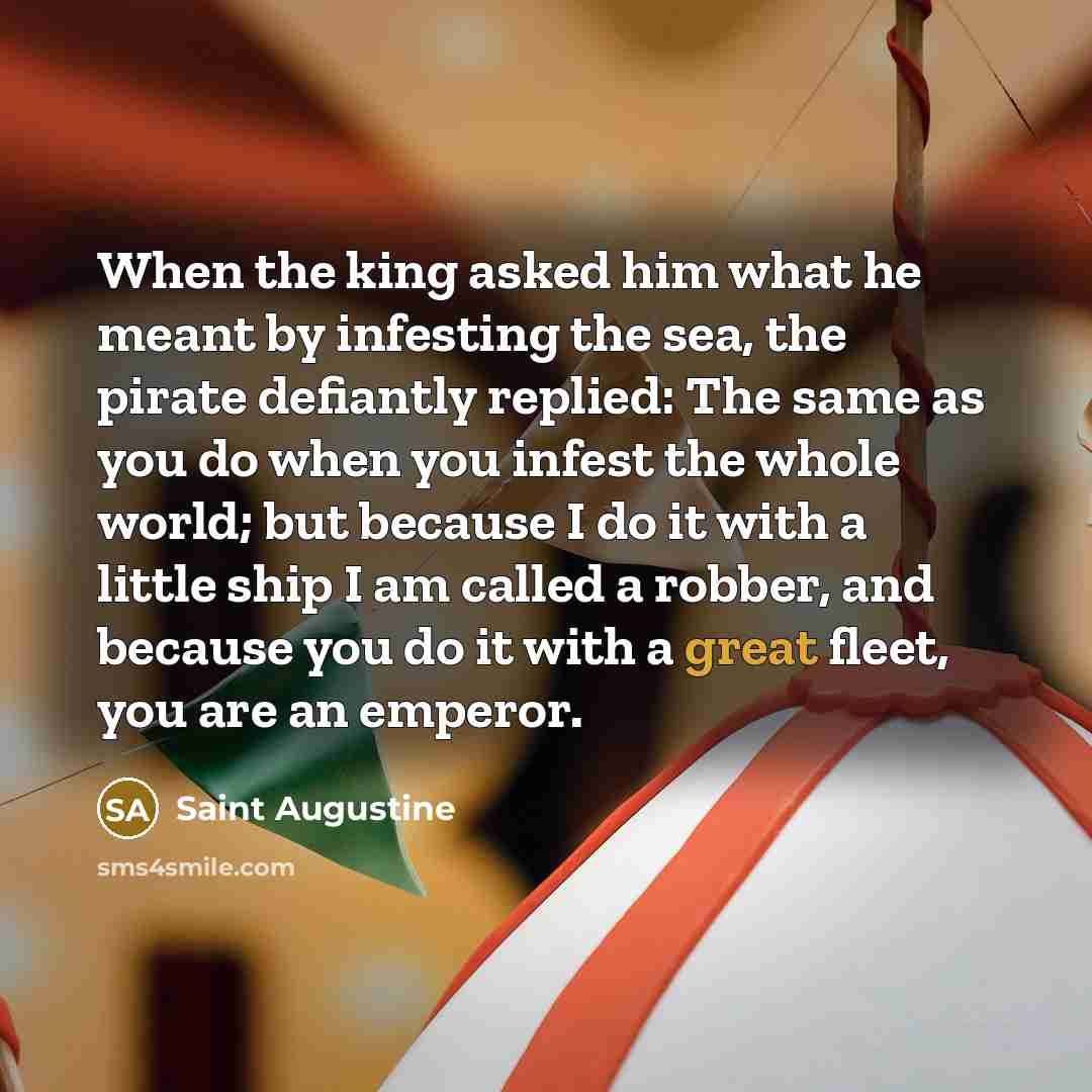 “When the king asked him what he meant by infesting…” quote by Saint Augustine