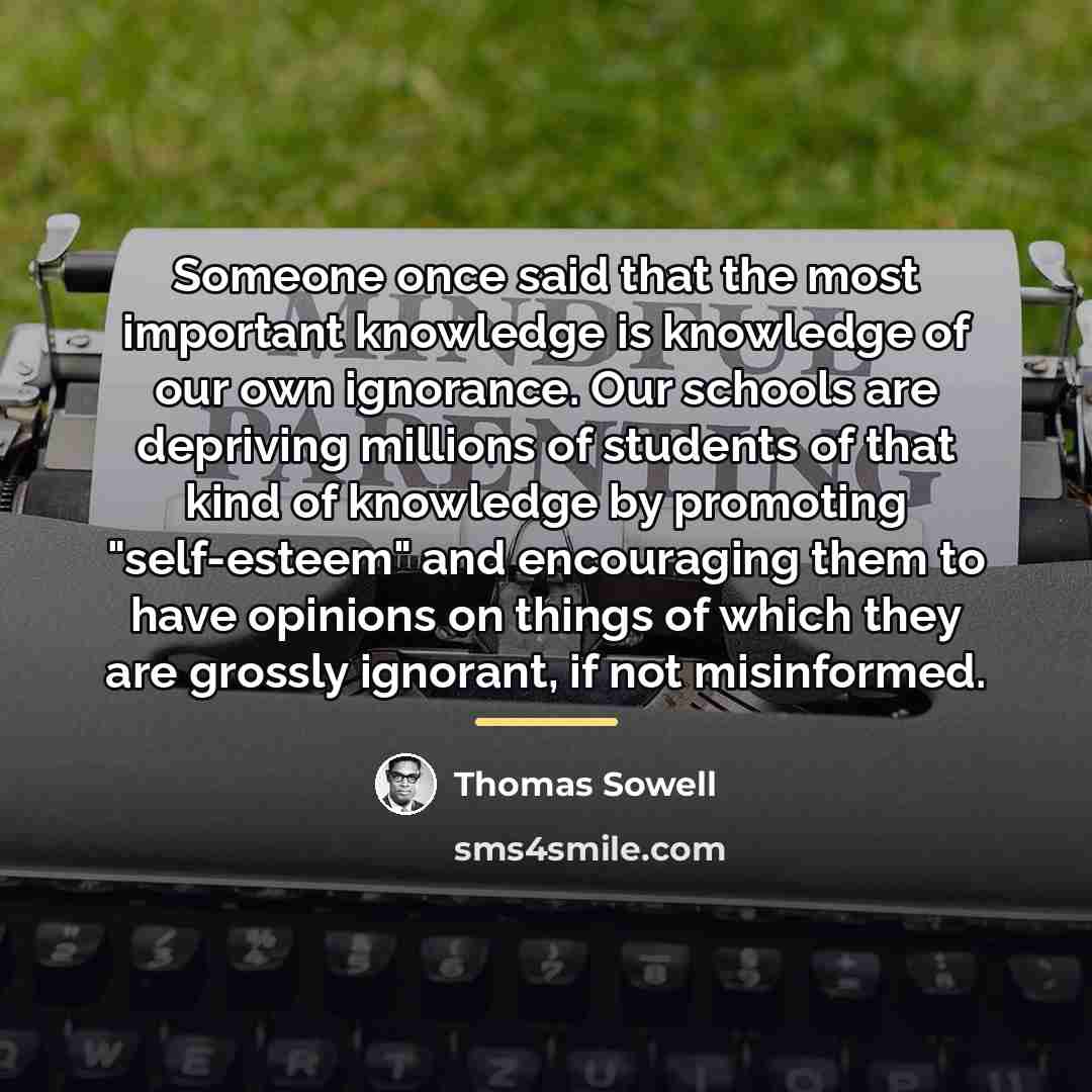 “Someone once said that the most important knowledge is knowledge…” quote by Thomas Sowell