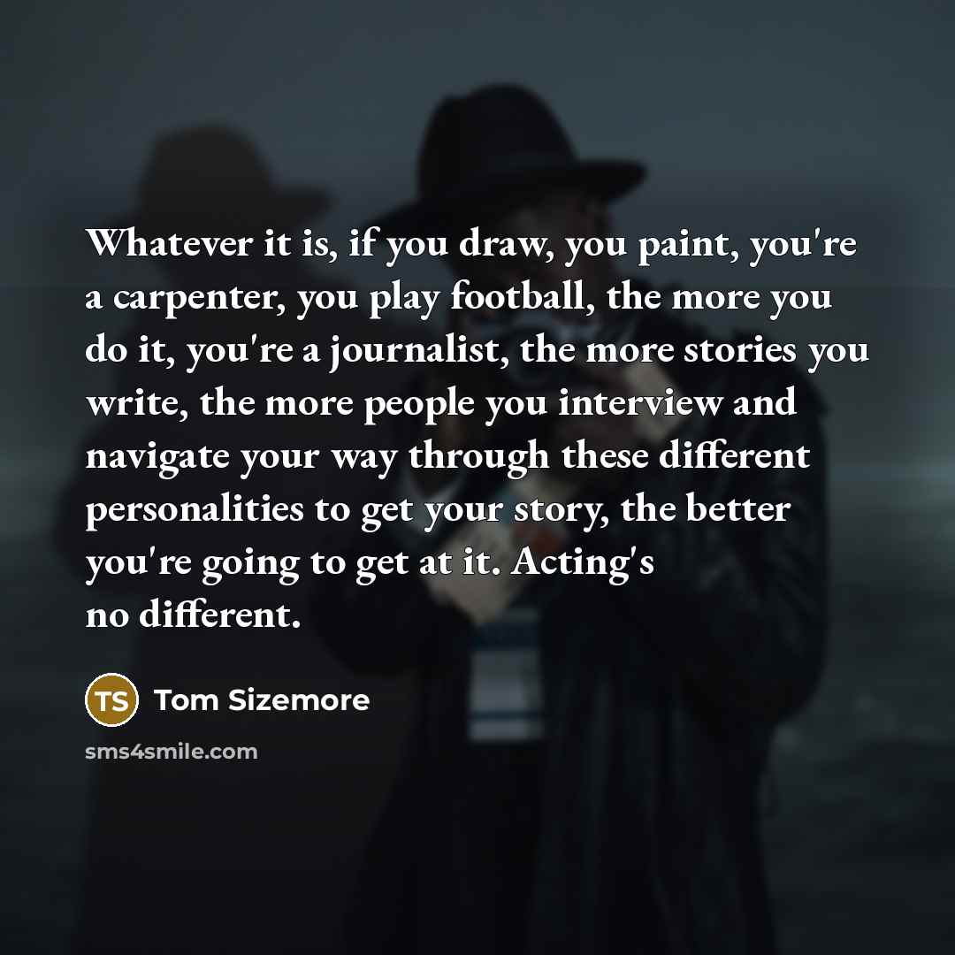 “Whatever it is, if you draw, you paint, you're a…” quote by Tom Sizemore