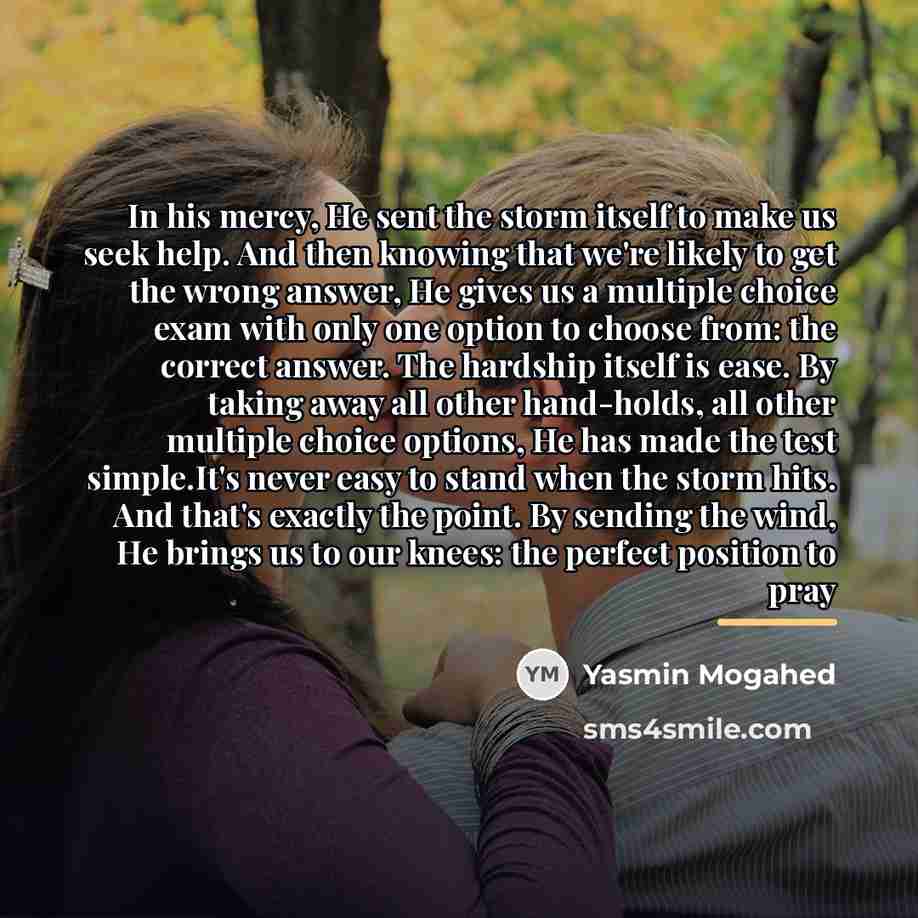 “In his mercy, He sent the storm itself to make…” quote by Yasmin Mogahed
