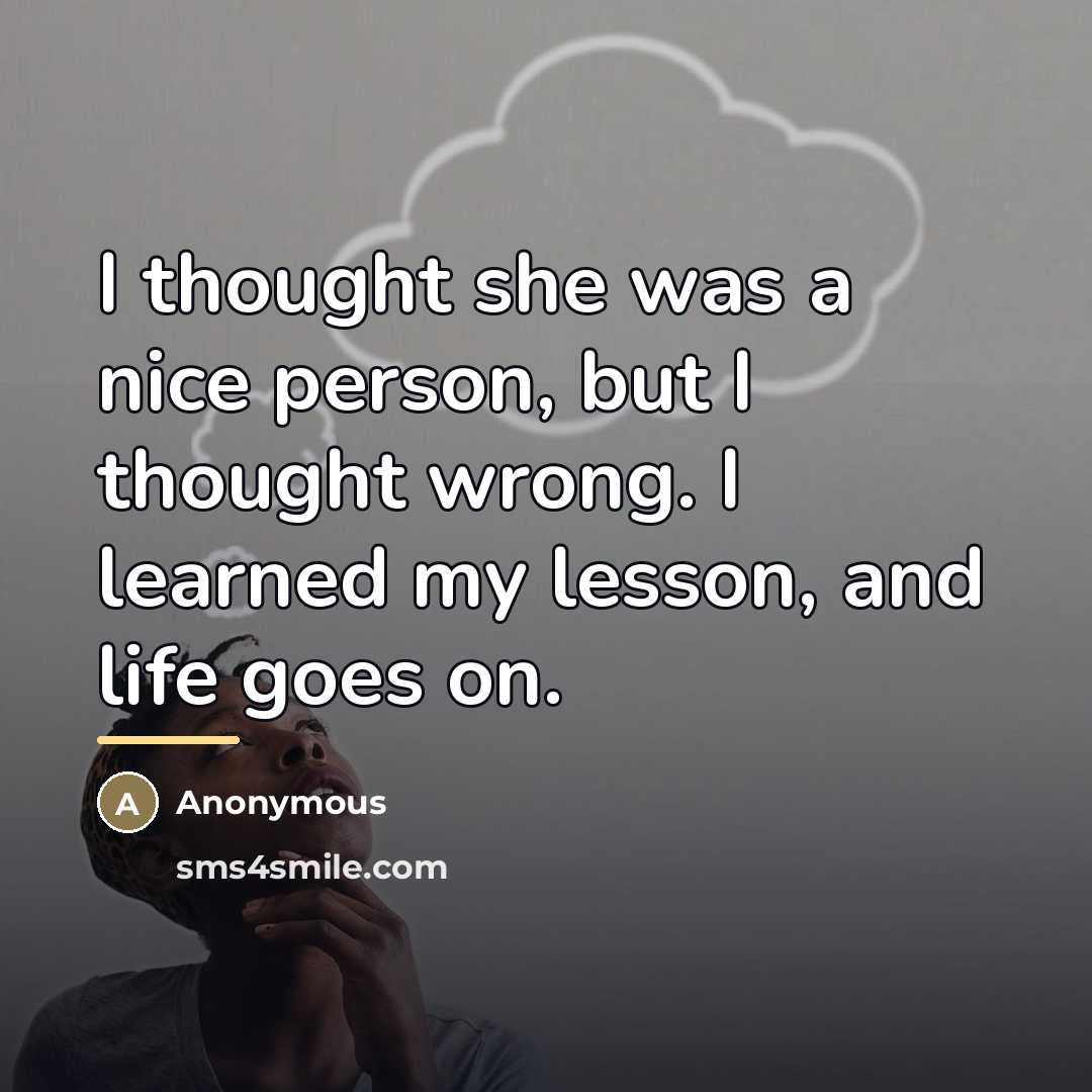 “I thought she was a nice person, but I thought…” quote by Anonymous
