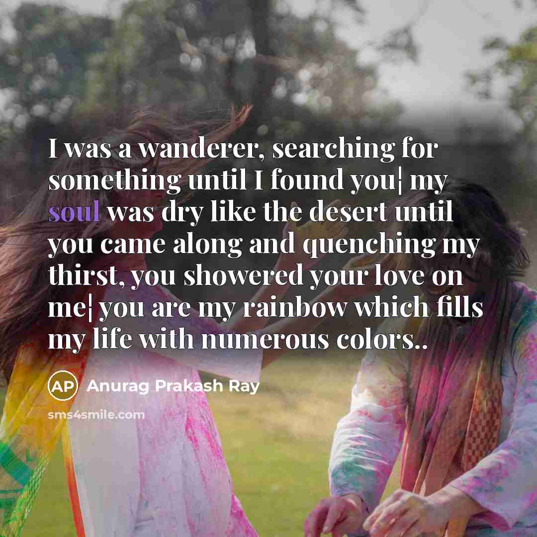 “I was a wanderer, searching for something until I found…” quote by Anurag Prakash Ray