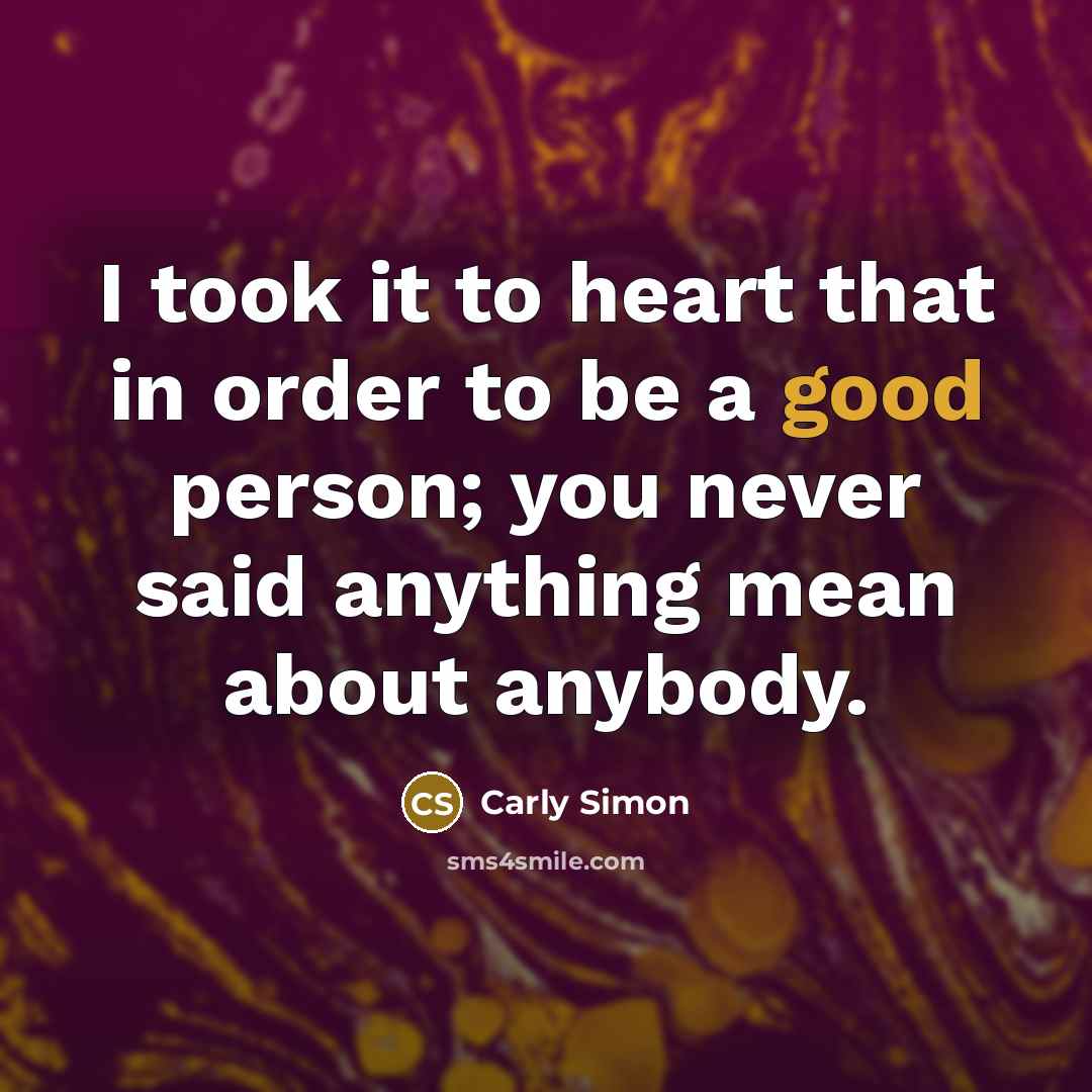 “I took it to heart that in order to be…” quote by Carly Simon