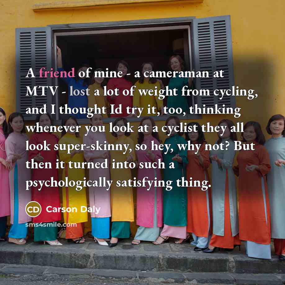 “A friend of mine - a cameraman at MTV -…” quote by Carson Daly
