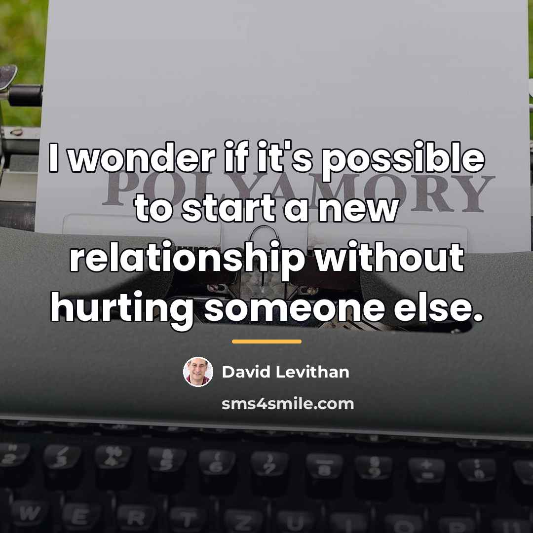 “I wonder if it's possible to start a new relationship…” quote by David Levithan