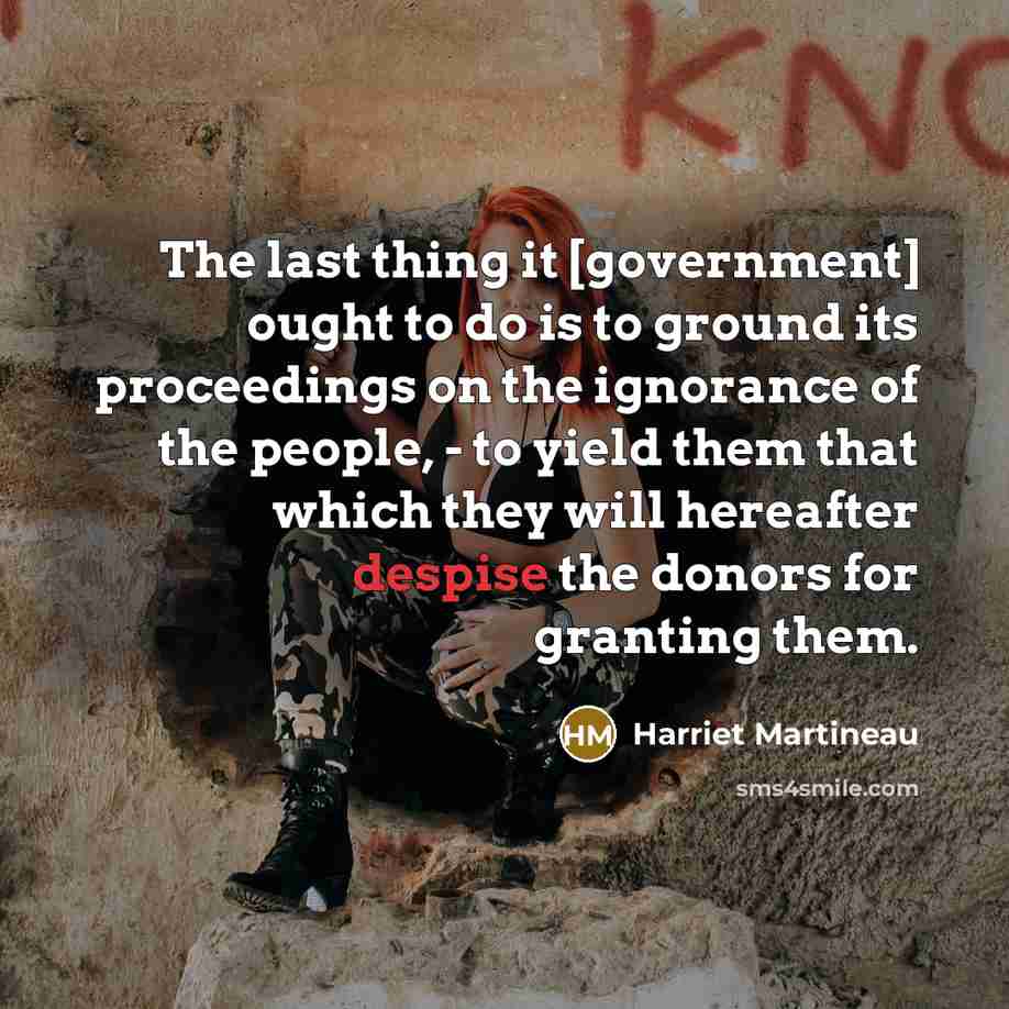 “The last thing it [government] ought to do is to…” quote by Harriet Martineau