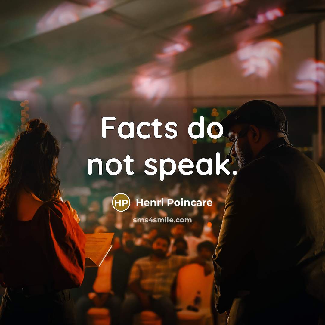 “Facts do not speak.…” quote by Henri Poincare