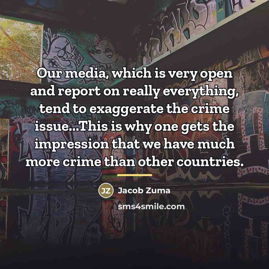“Our media, which is very open and report on really…” quote by Jacob Zuma