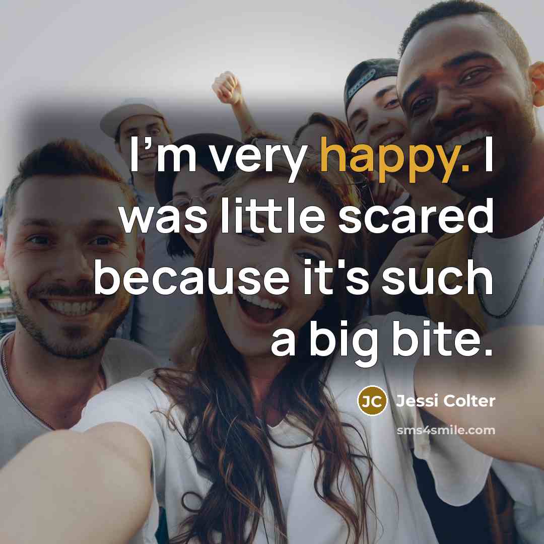 “I'm very happy. I was little scared because it's such…” quote by Jessi Colter