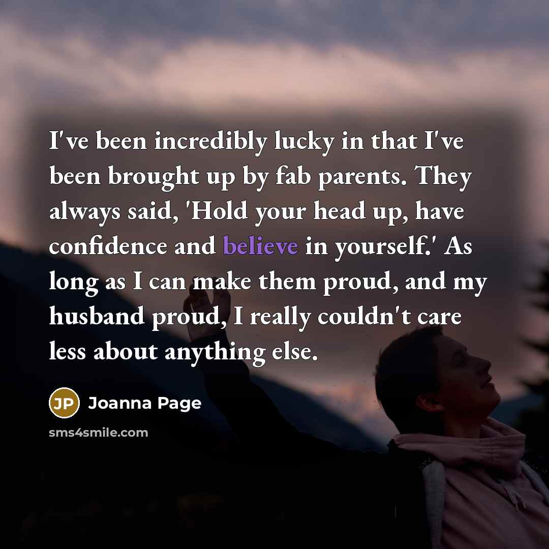 “I've been incredibly lucky in that I've been brought up…” quote by Joanna Page