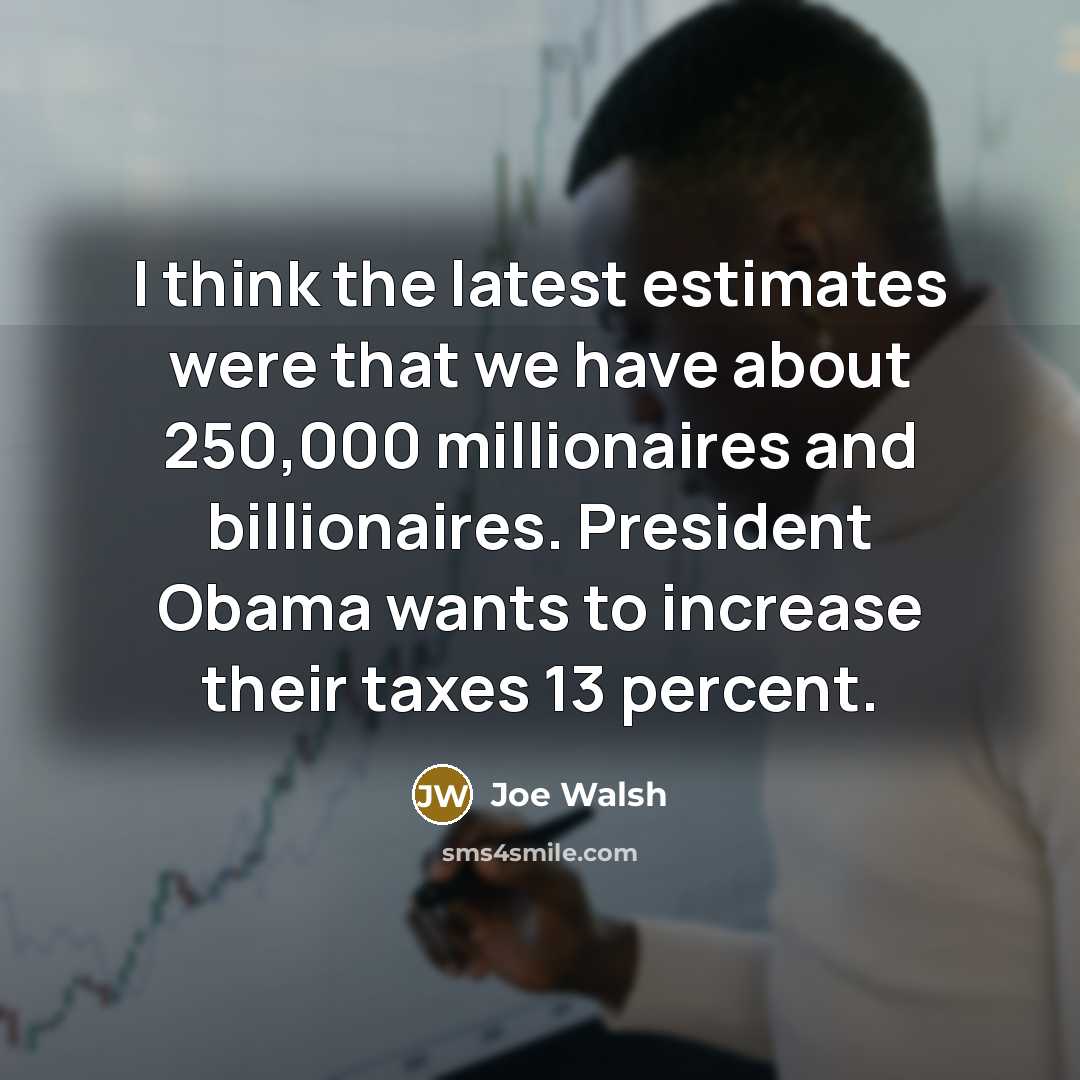 “I think the latest estimates were that we have about…” quote by Joe Walsh