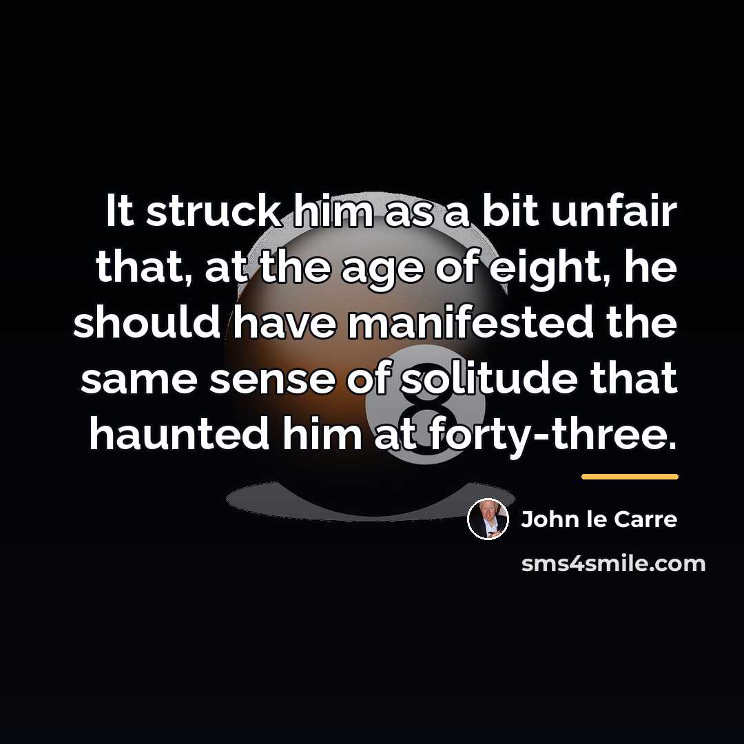 “It struck him as a bit unfair that, at the…” quote by John le Carre