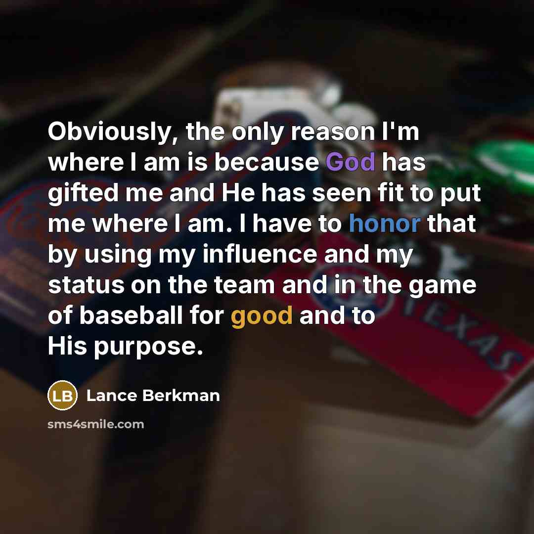 “Obviously, the only reason I'm where I am is because…” quote by Lance Berkman