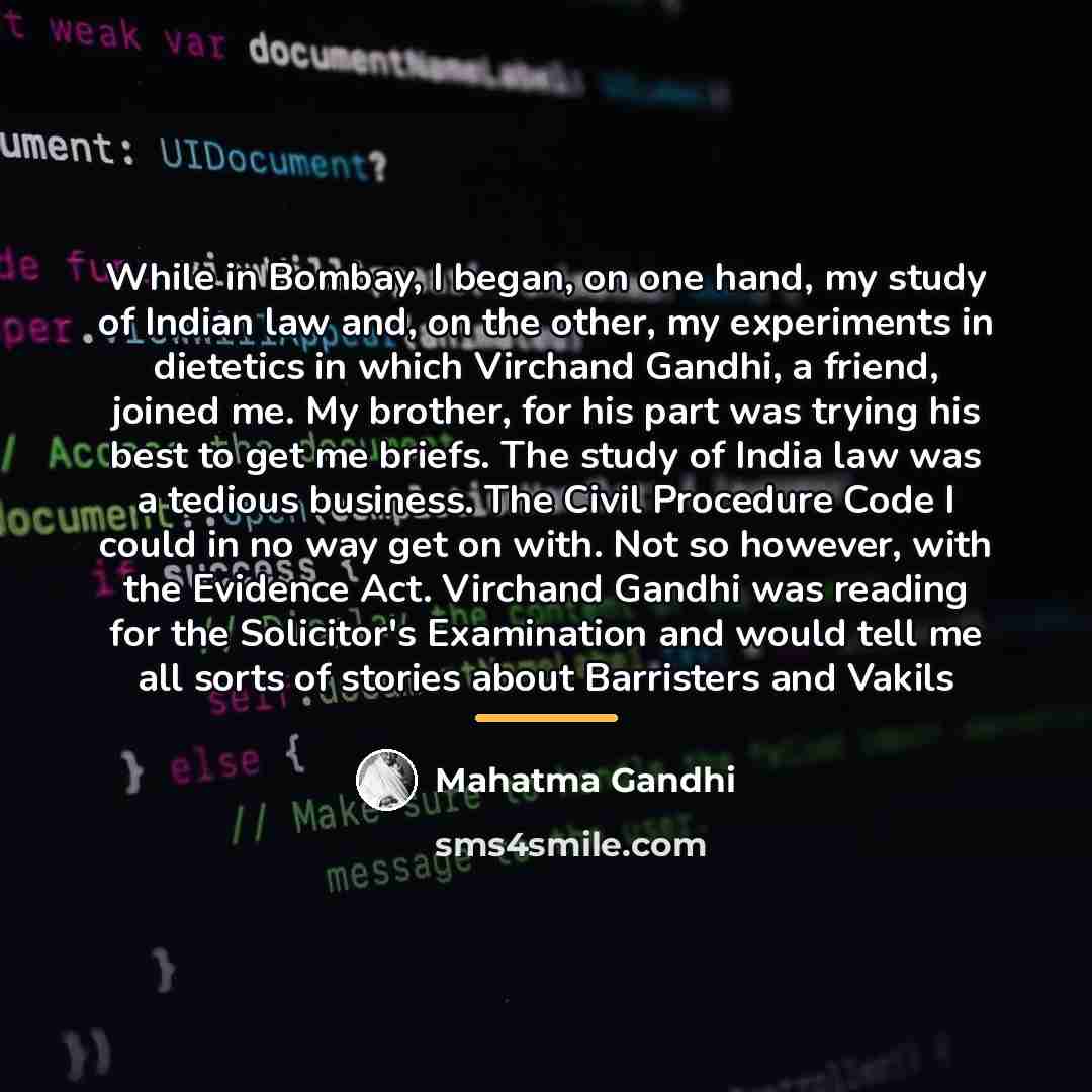 “While in Bombay, I began, on one hand, my study…” quote by Mahatma Gandhi