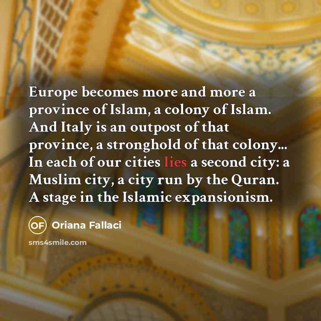 “Europe becomes more and more a province of Islam, a…” quote by Oriana Fallaci