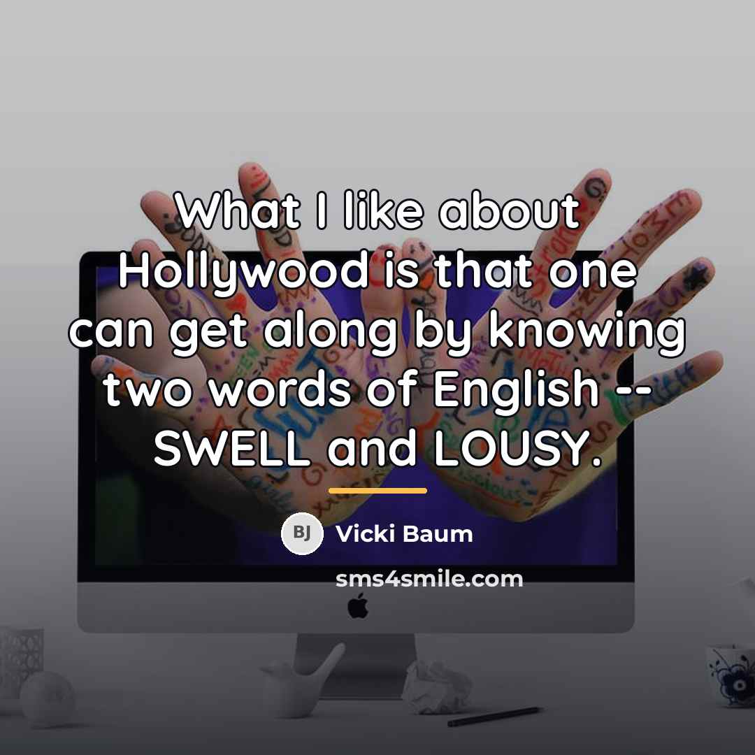 “What I like about Hollywood is that one can get…” quote by Vicki Baum