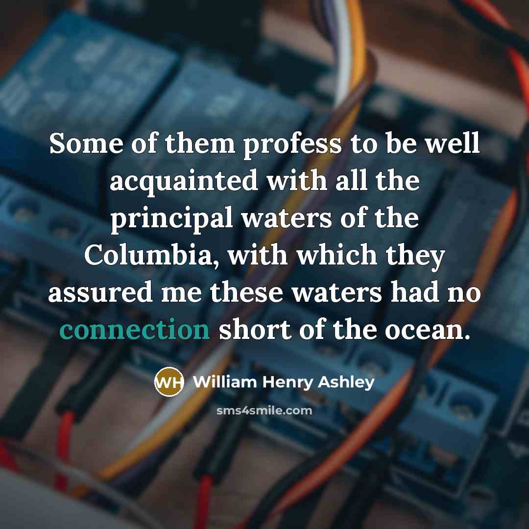 “Some of them profess to be well acquainted with all…” quote by William Henry Ashley