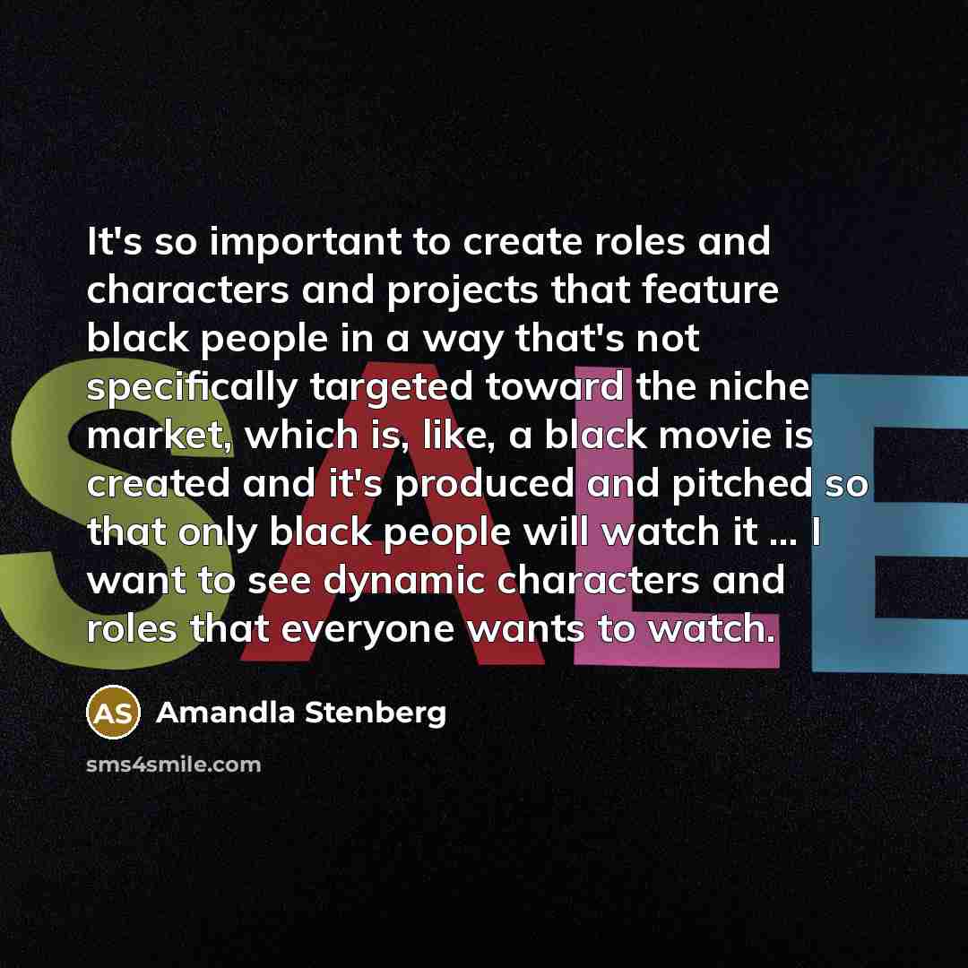 “It's so important to create roles and characters and projects…” quote by Amandla Stenberg
