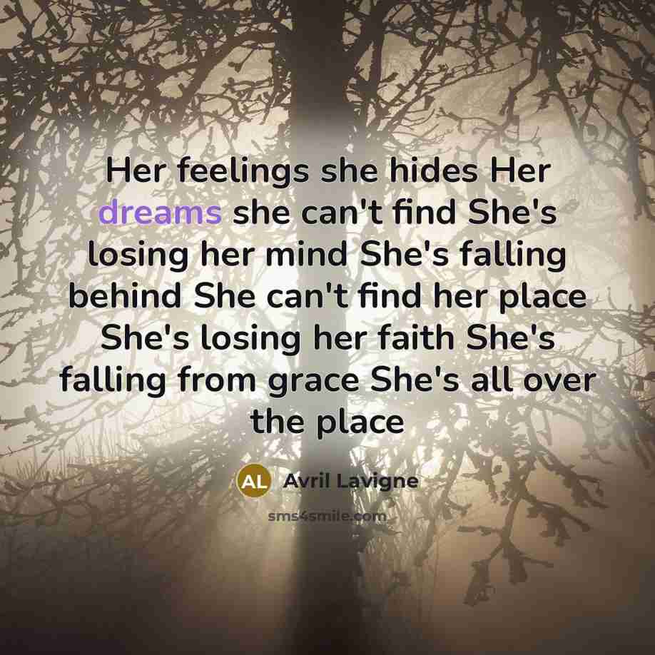 “Her feelings she hides Her dreams she can't find She's…” quote by Avril Lavigne