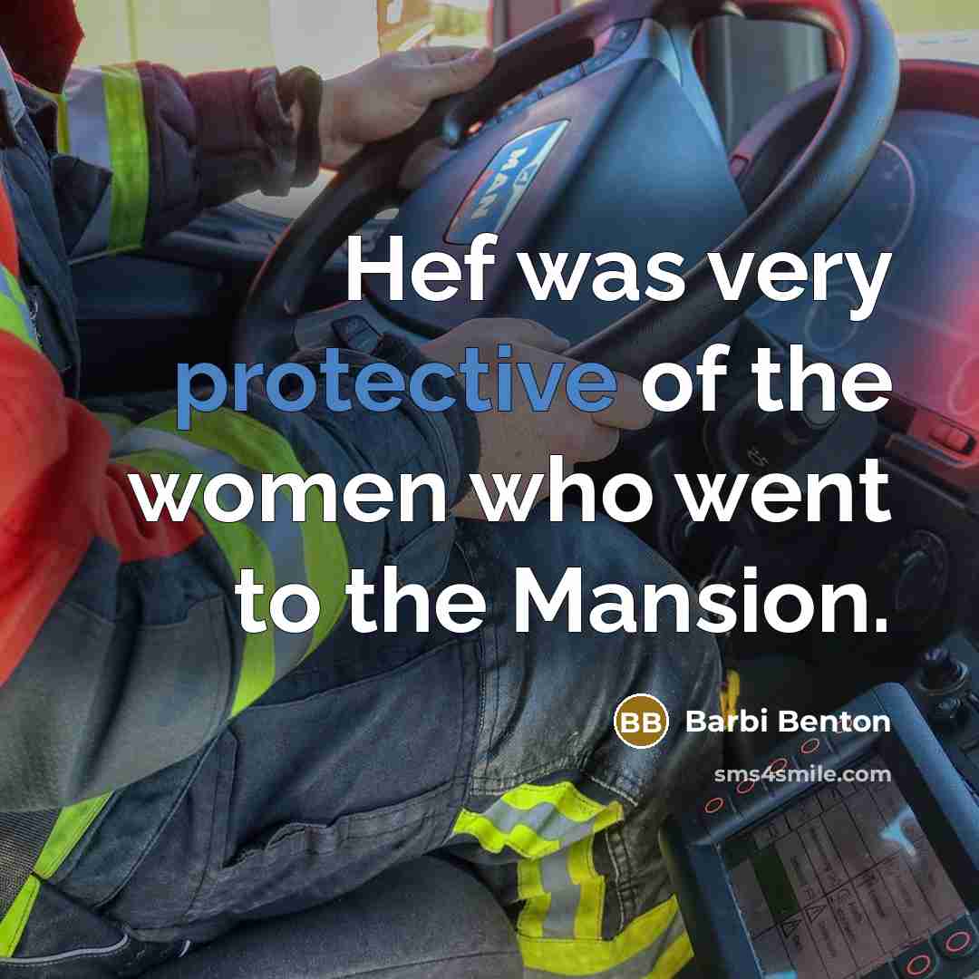 “Hef was very protective of the women who went to…” quote by Barbi Benton
