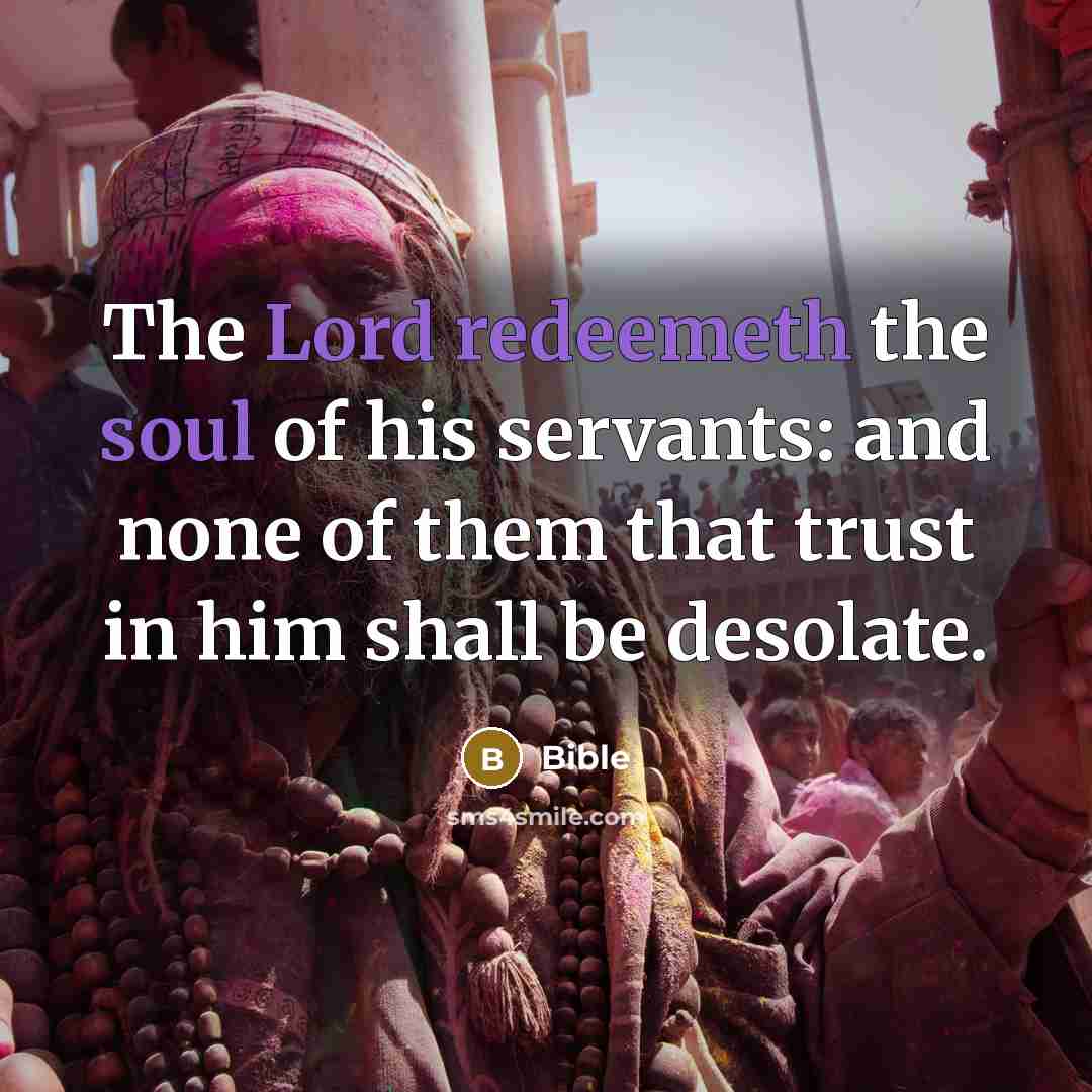 “The Lord redeemeth the soul of his servants: and none…” quote by Bible