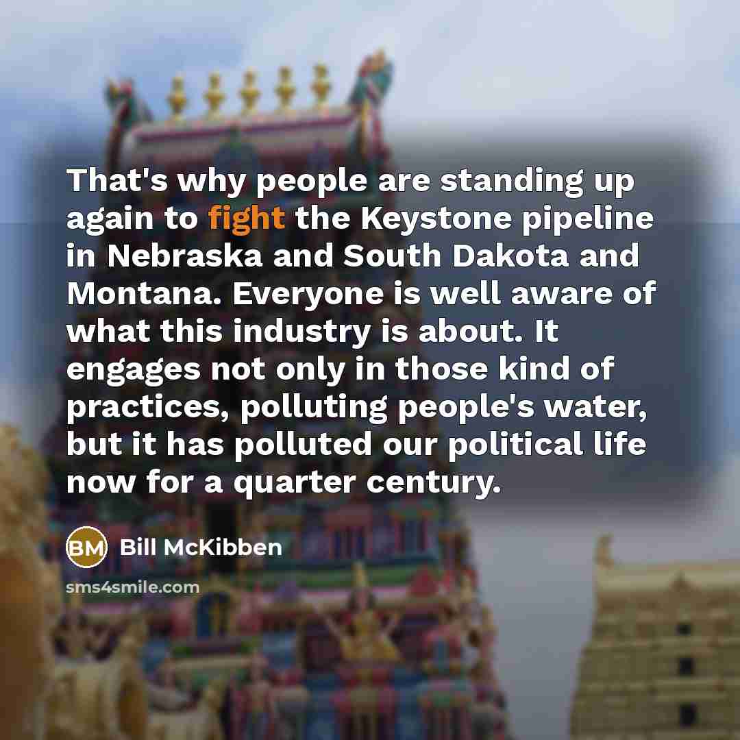 “That's why people are standing up again to fight the…” quote by Bill McKibben