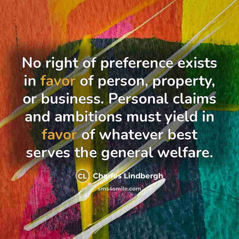 “No right of preference exists in favor of person, property,…” quote by Charles Lindbergh