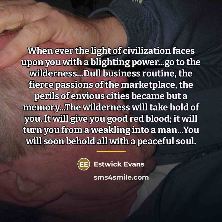 “When ever the light of civilization faces upon you with…” quote by Estwick Evans