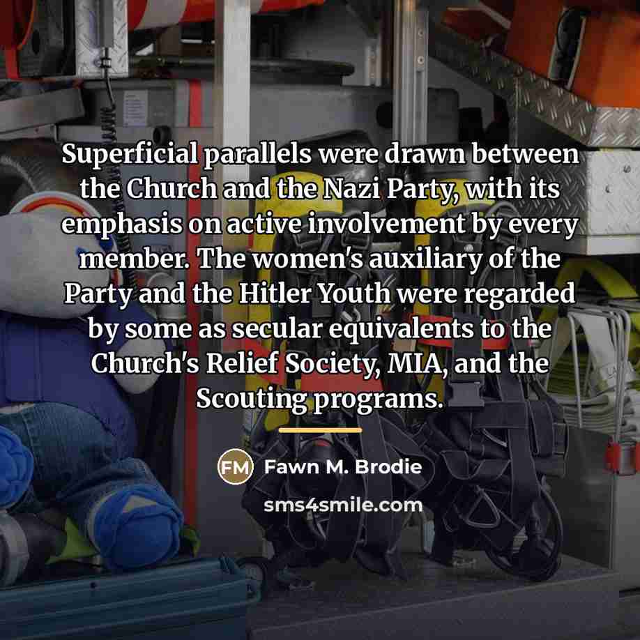 “Superficial parallels were drawn between the Church and the Nazi…” quote by Fawn M. Brodie
