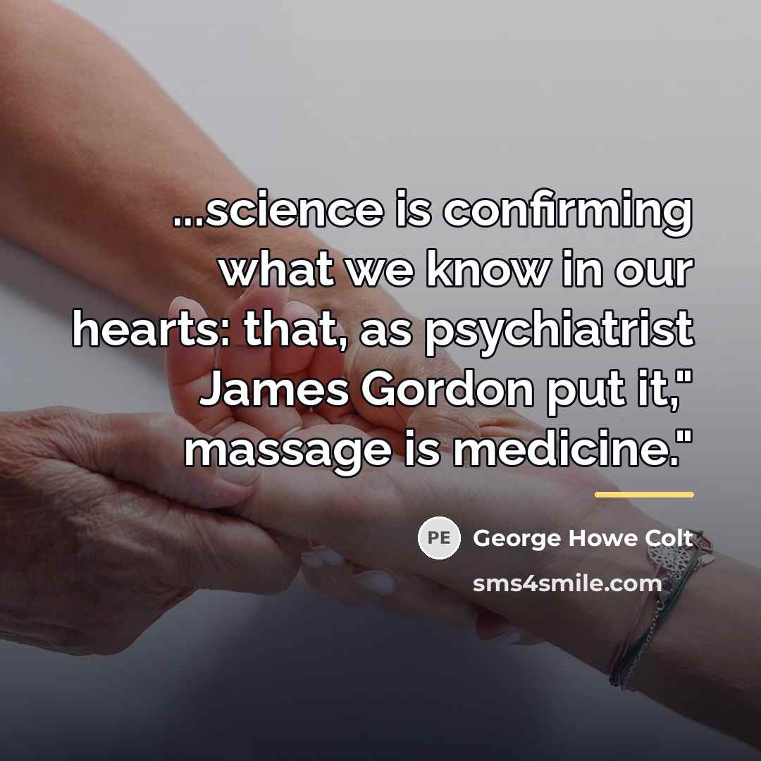 “...science is confirming what we know in our hearts: that,…” quote by George Howe Colt