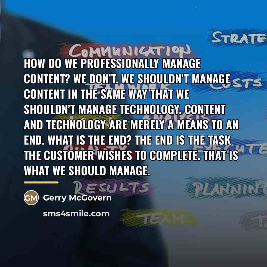 “How do we professionally manage content? We don’t. We shouldn’t…” quote by Gerry McGovern