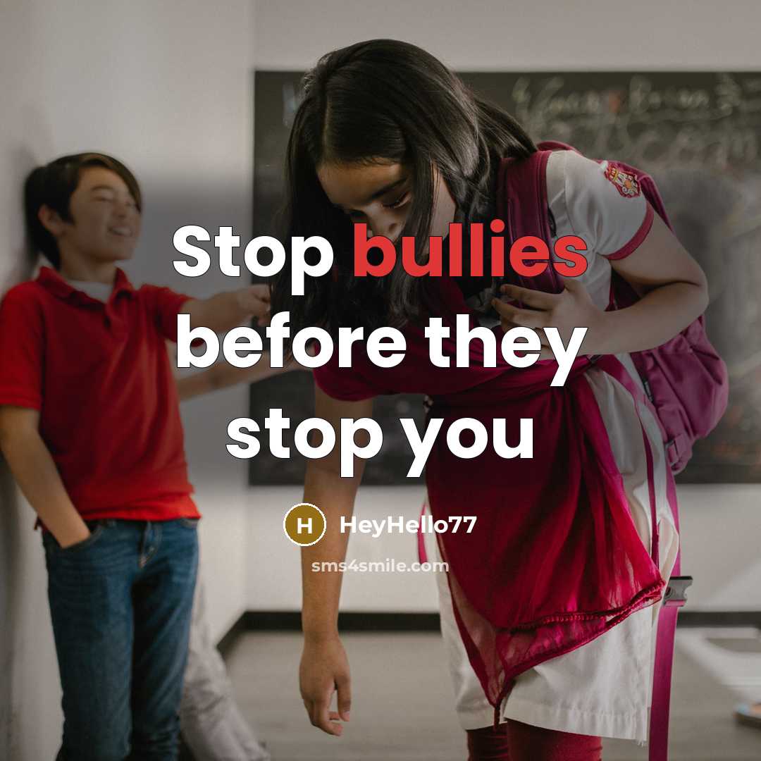 “Stop bullies before they stop you” quote by HeyHello77