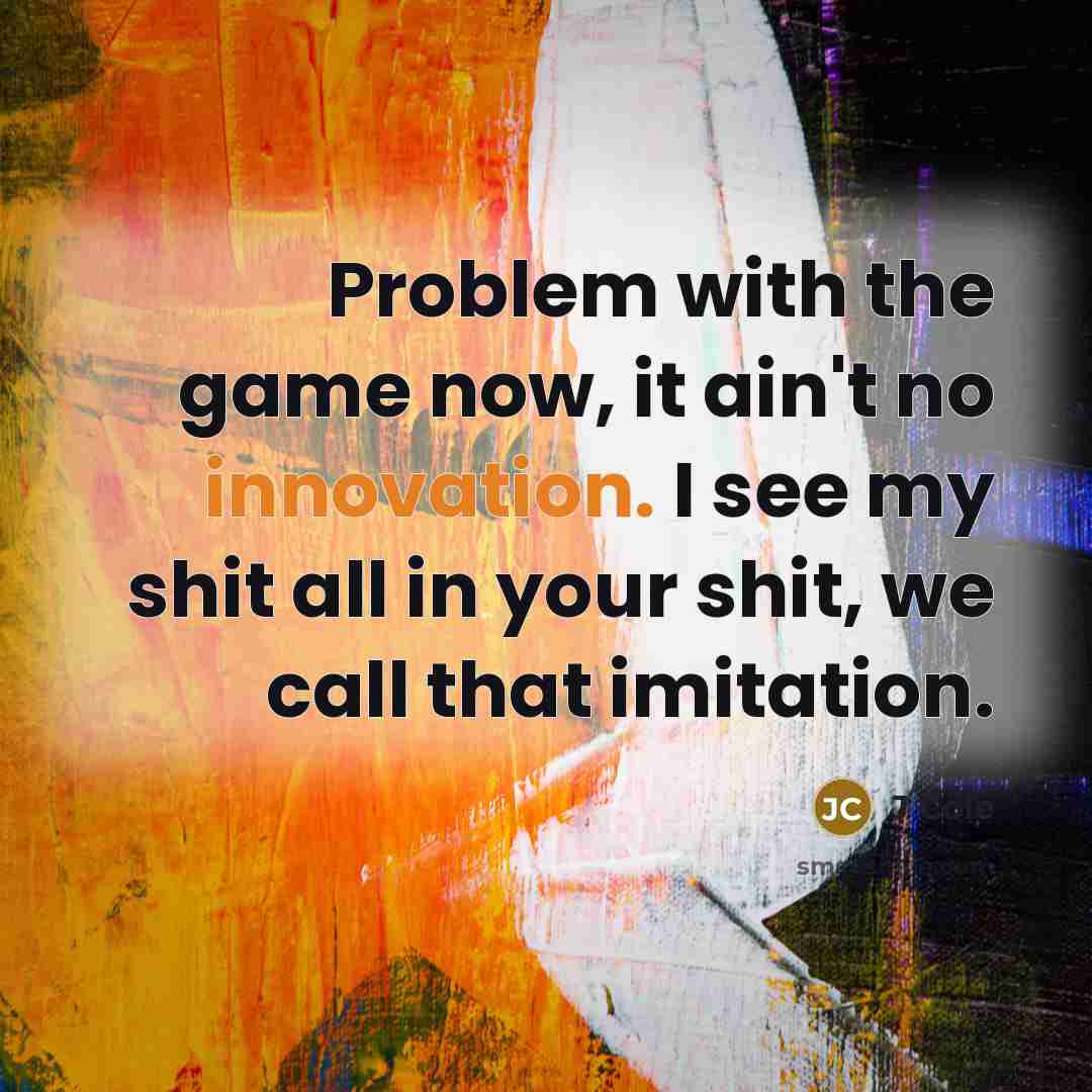 “Problem with the game now, it ain't no innovation. I…” quote by J Cole