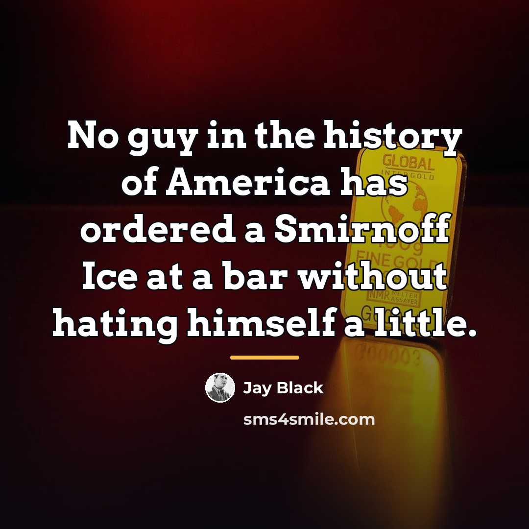 “No guy in the history of America has ordered a…” quote by Jay Black