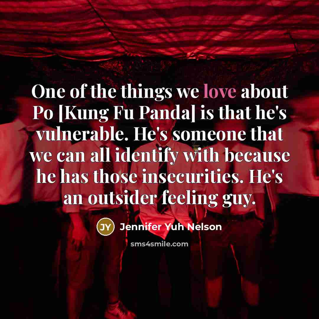 “One of the things we love about Po [Kung Fu…” quote by Jennifer Yuh Nelson