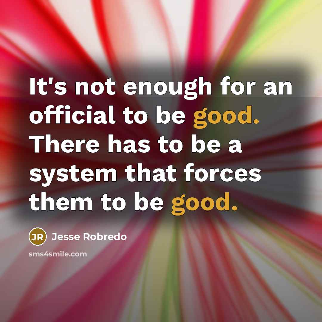 “It's not enough for an official to be good. There…” quote by Jesse Robredo