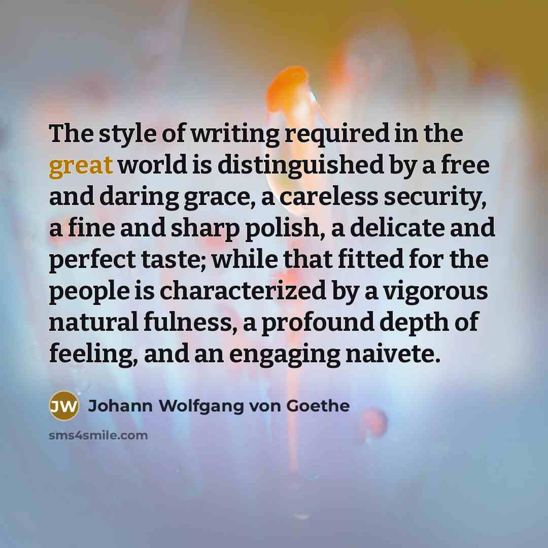 “The style of writing required in the great world is…” quote by Johann Wolfgang von Goethe
