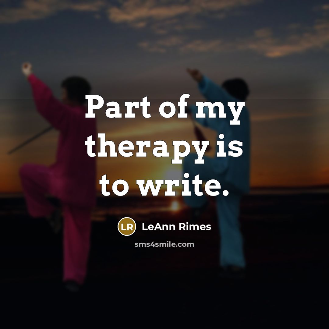 “Part of my therapy is to write.…” quote by LeAnn Rimes