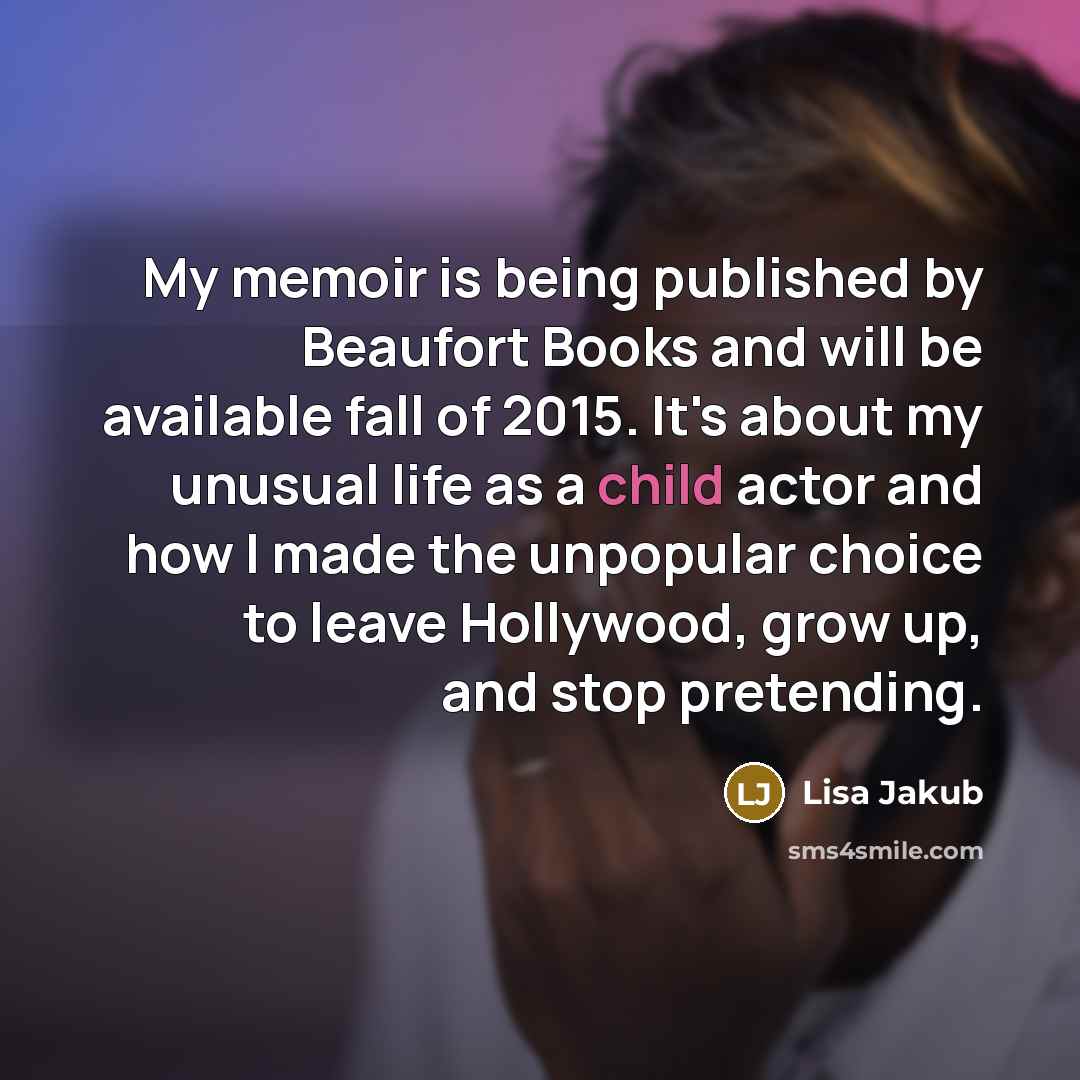 “My memoir is being published by Beaufort Books and will…” quote by Lisa Jakub