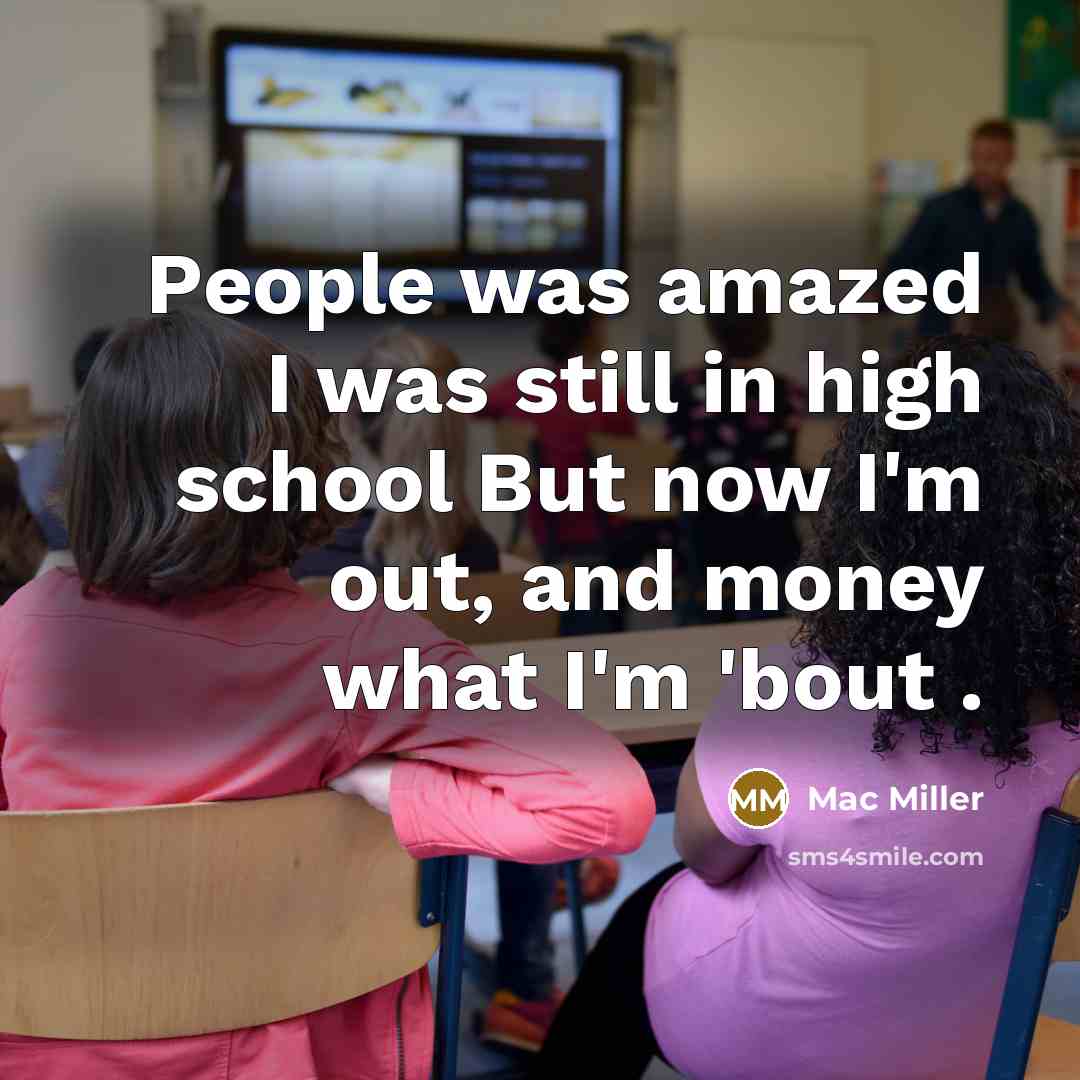“People was amazed I was still in high school But…” quote by Mac Miller